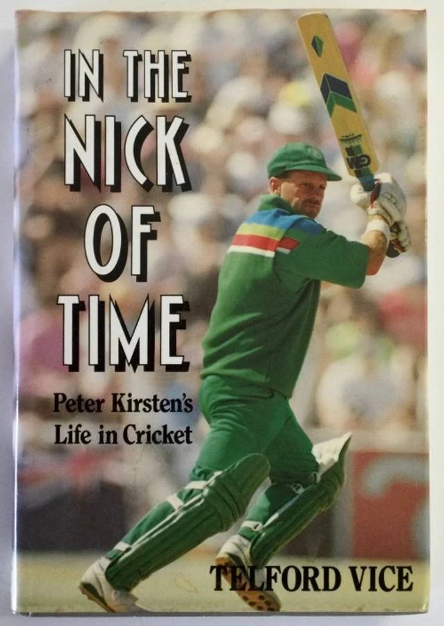 Cover: In the Nick of Time — Peter Kirsten's Life in Cricket